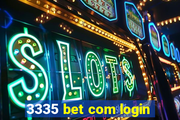 3335 bet com login